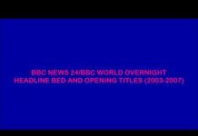 BBC NEWS 24/BBC WORLD OVERNIGHT HEADLINE BED AND OPENING TITLES (2003-2007)